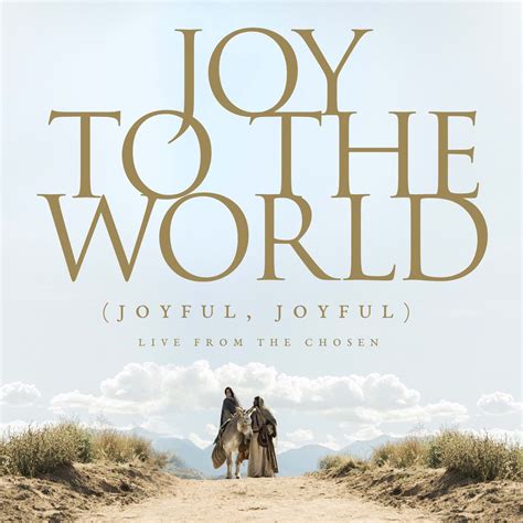 Joy to The World (Joyful, Joyful) [Live from The Chosen] .